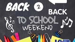  Back 2 Back to School Weekend on 106.9 K-HITS!