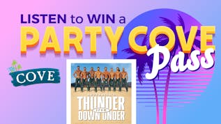 Thunder From Down Under: #PartyCovePass!